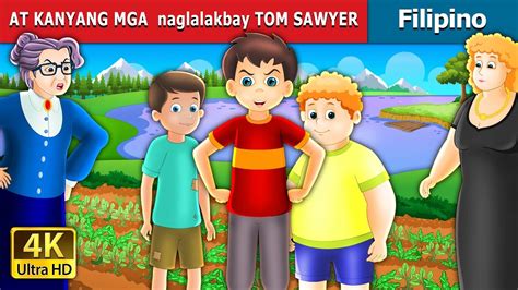 AT KANYANG MGA TOM SAWYER .